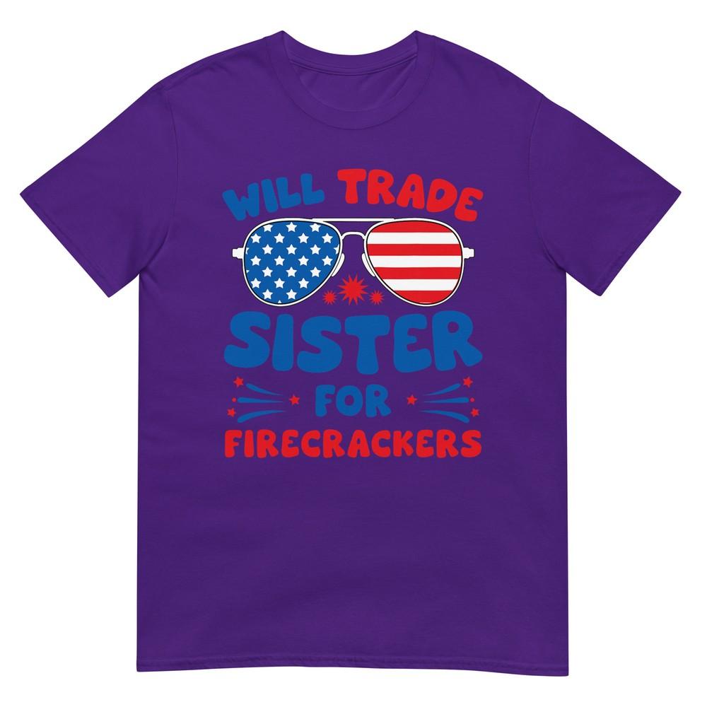 Fun Will Trade Sister For Firecrackers Funny Usa 4th Of July Tshirt