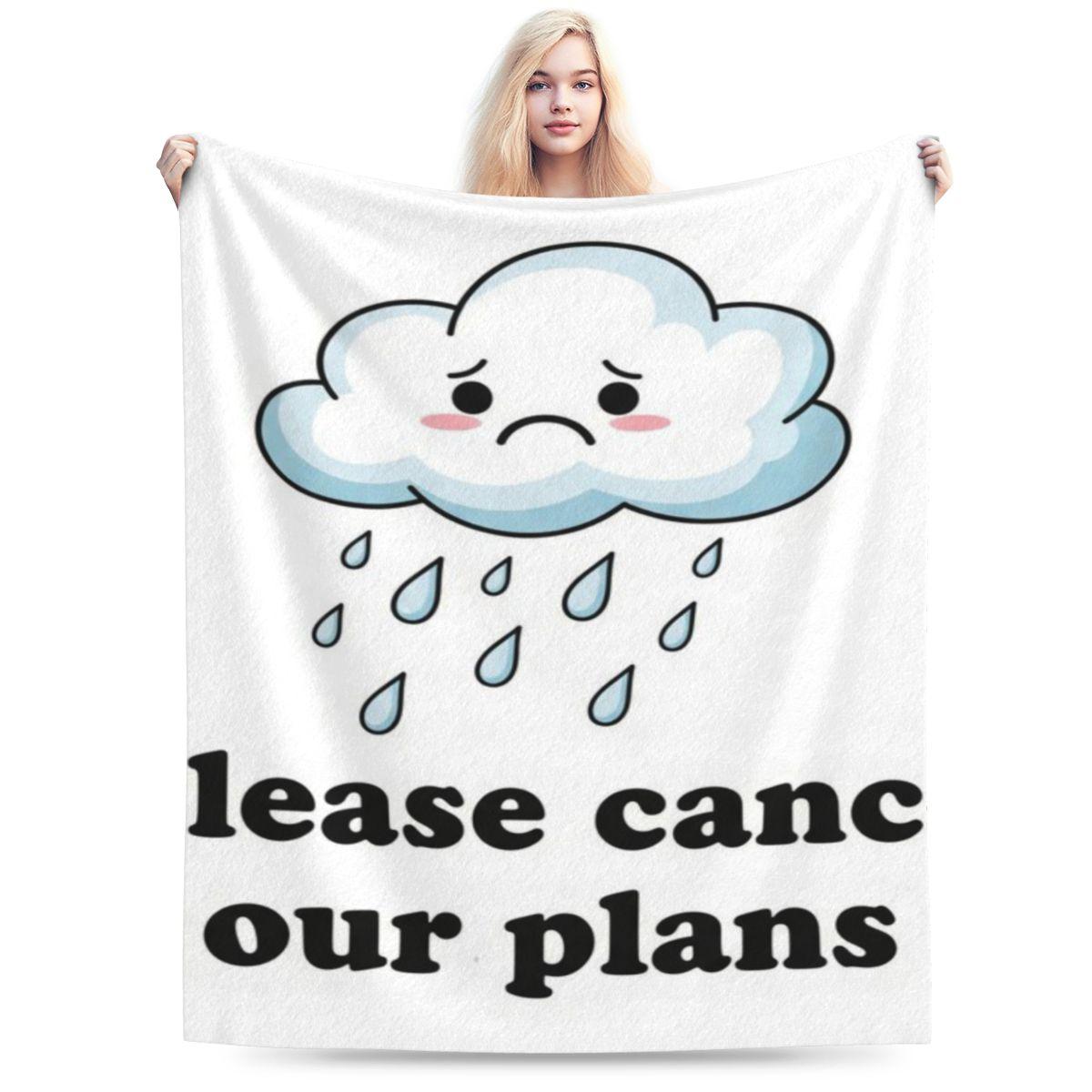 

Sad Cloud Cancels Plans Personalized Soft Decorate Home An UltraSoft Micro Fleece Blanket 75x100cm 30x40in