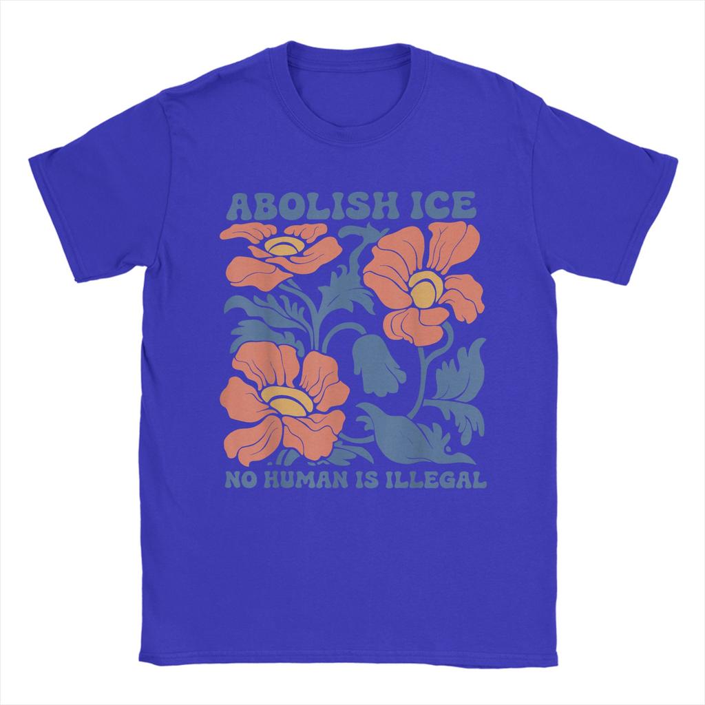 Funny Abolish Ice No HuUnisex is Illegal TShirts Unisex Round Neck 100 Cotton T Shirts Short Sleeve Tees Gift Idea Clothing