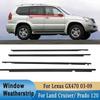 4 st fönstertätningar för Toyota Land Cruiser Prado 120-serien Sidodörrlist Gummitätning för Lexus GX470 2003-2009