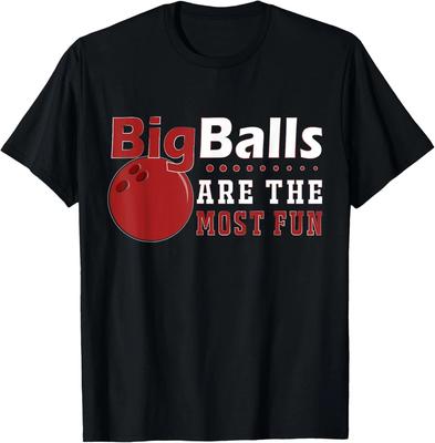 Big Balls Are Most Fun Bowling T-Shirt Funny Nerd Humor Tee
