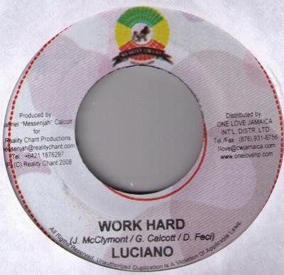7inch Record LUCIANO / MIKEY GENERAL - Work Hard / Mighty Jah Jah NONE Reality Chant P 2008 Jamaica Reggae, Ska & Dub Used
