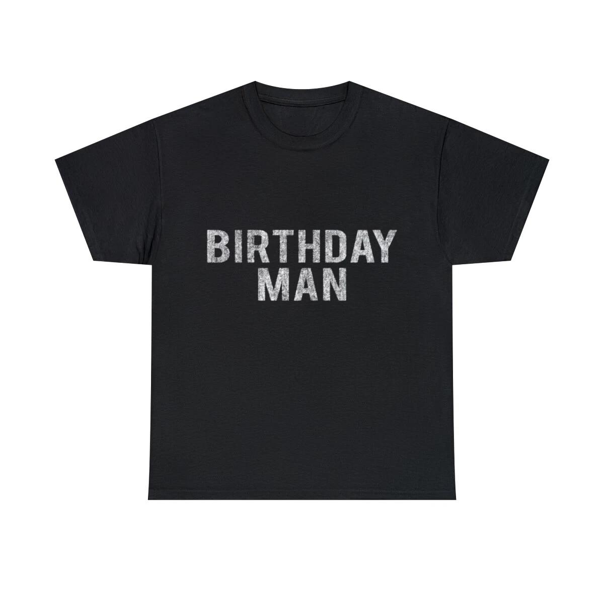Birthday Man Graphic Tee Shirt, S-5XL L