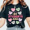 My Students Are My Valentines Shirt Valentine Teacher Gift Teacher Hearts Valentine's Day Shirt Comfortable Personality