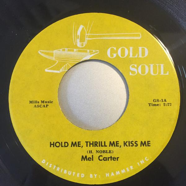 

7inch Record MEL CARTER PERCY SLEDGE Hold Me Thrill Me Kiss Me When GS1 Gold Soul US SoulFunk Used