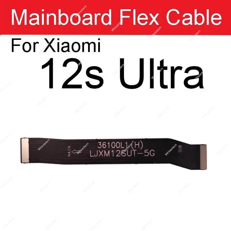 LCD Mainboard Flex Cable For Xiaomi 12 12X 12s 12T Pro Mi 12 Lite 12s Ultra LCD MotherBoard Connector Flex Ribbon Repair Parts