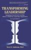 The Transforming Leadership : Equipping Yourself and Coaching Others To Build the Leadership Organization, Second Edition Book
