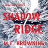 Shadow Ridge by M. E. Browning Hardback Book 9781643855356