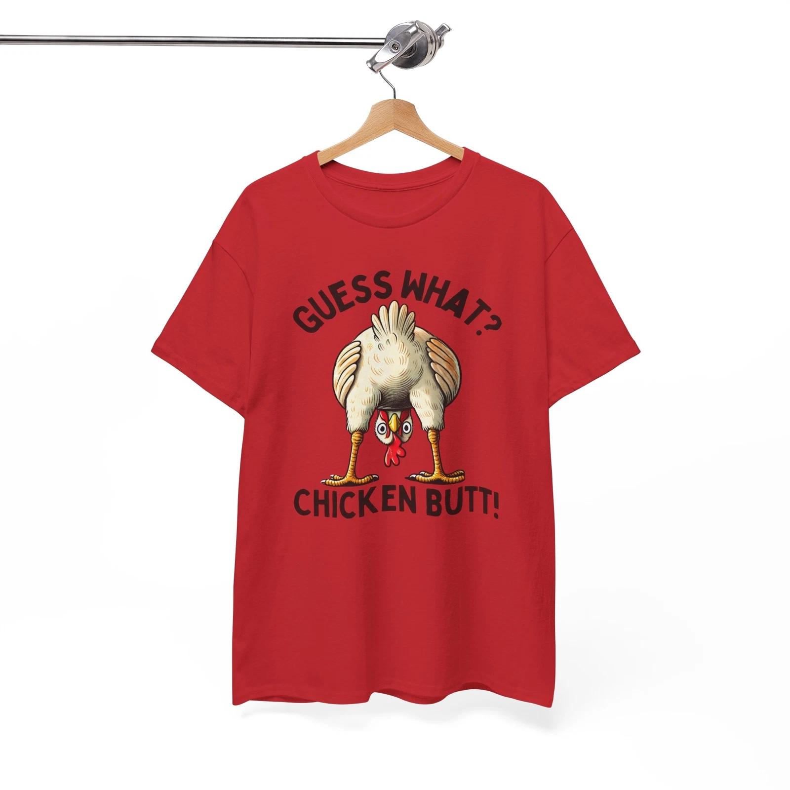 Guess What Chicken Butt T-Shirt - Ridiculous & Hilarious Tee for Enthusiasts 2XL