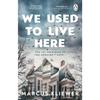 We Used To Live Here Paperback UKN2258