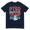 I Have Ptsd Pretty Tired Of Stupid Democrats Trump 2024 Tshirt