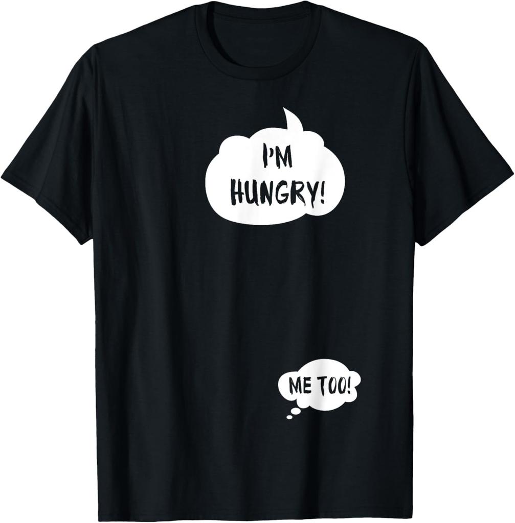 I'm Hungry Me too Pregnancy Pregnant Woman Funny Humor T-Shirt