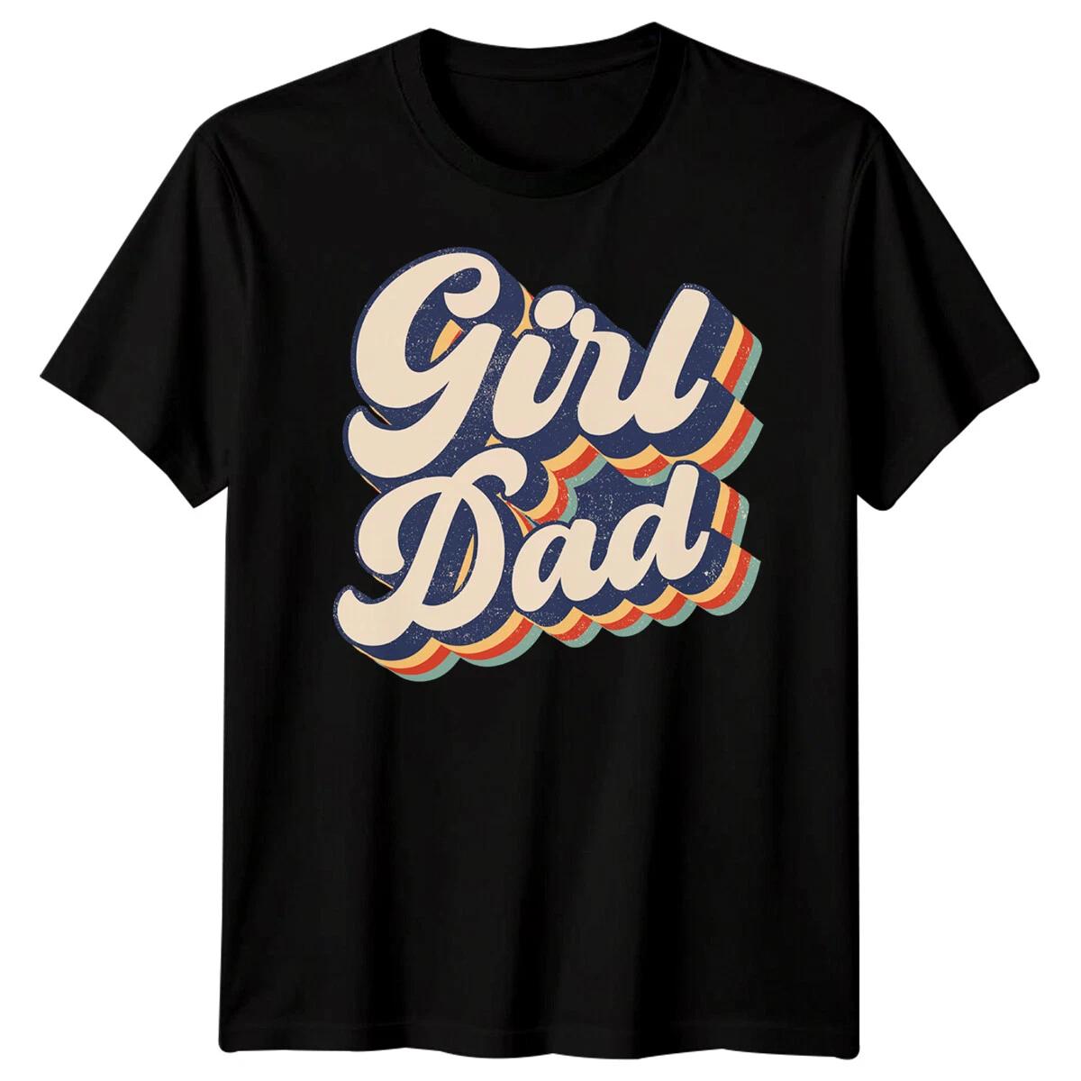 

Mens Girl Dad Funny Fathers Day T-Shirt Tee Best Daddy Ever Papa Life Gift 1#FD L