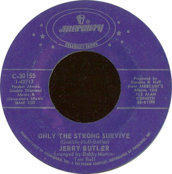 

7inch Record JERRY BUTLER - Only The Strong Survive / Lost C30155 MERCURY US Soul/Funk Used
