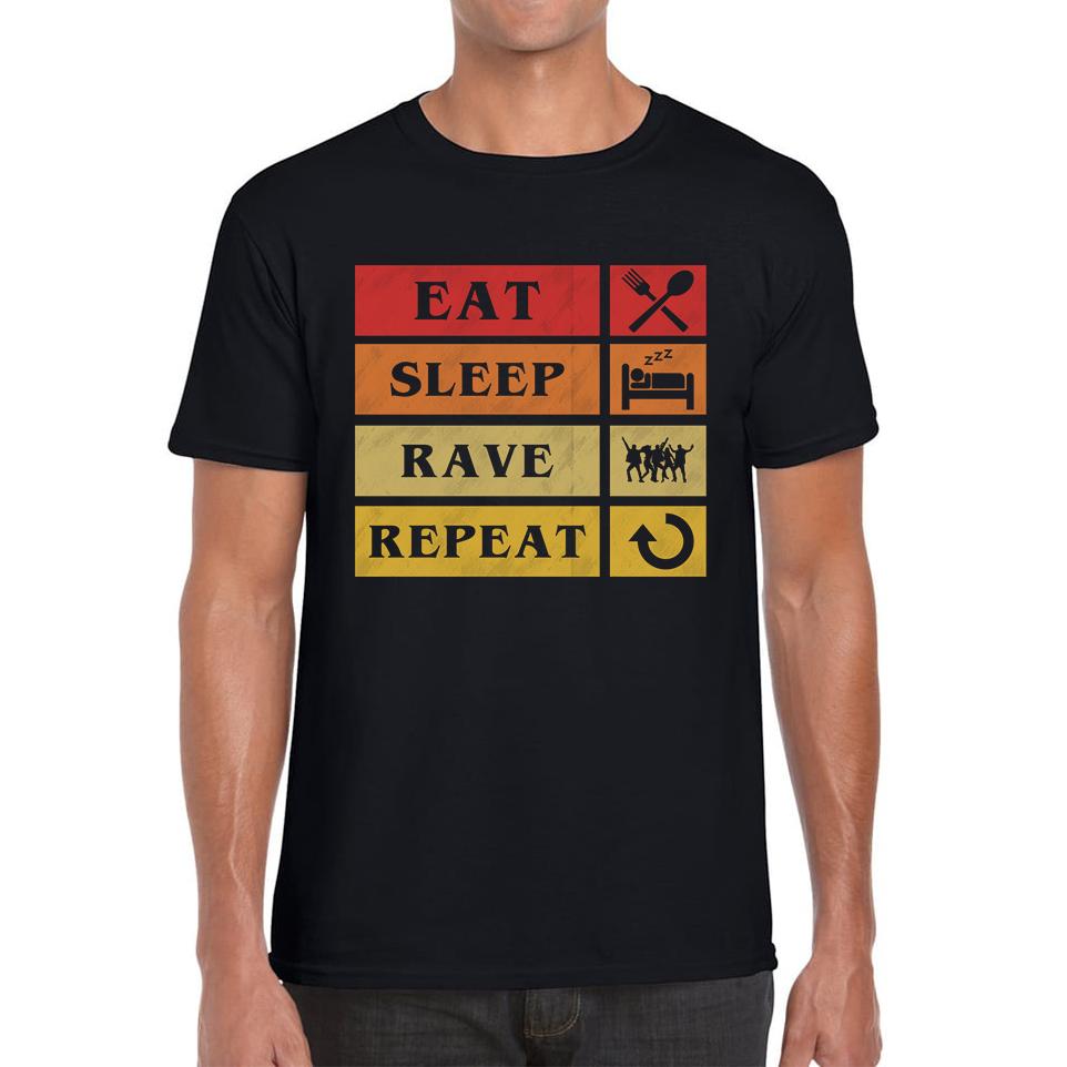 Eat Sleep Rave Repeat Funny Music Lover, Party Lover Mens Tee Top L
