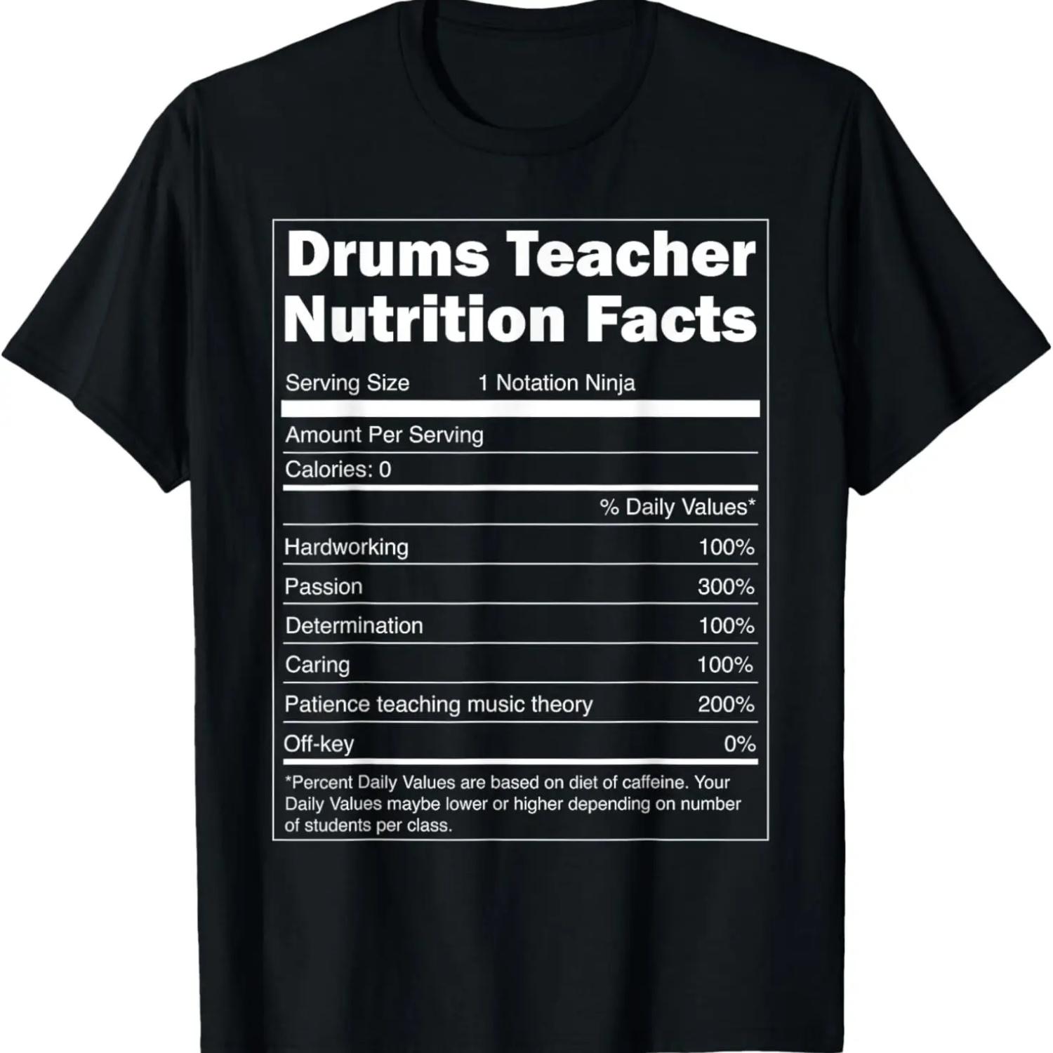 Music Teacher Gift - Funny Nutrition Facts Drums Teacher T-Shirt S