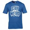 Funny Jokey Stay Weird Tshirt