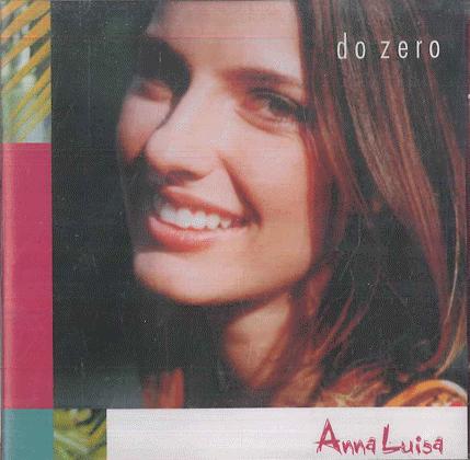 

CD ANNA LUISA Do Zero 789827041413 NOT ON LABEL 200 Brazil Latin Used