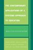 Kniha The Contemporary Applications of a Systems Approach To Education : Models for Effective Reform