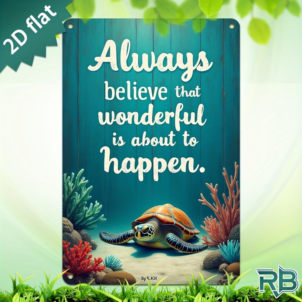 New Trendy HD Metal Wall Art Vintage Retro Always Believe That Wonderful Is About To Happen Inspirational Motivational Quote 20x30cm(7.8x11.8inch)