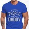 New Men's T-shirt Classic Short Sleeved Shirt Summer Top Casual T-shirt My Favorite People Call Me Daddy T Shirt Mens Shirt