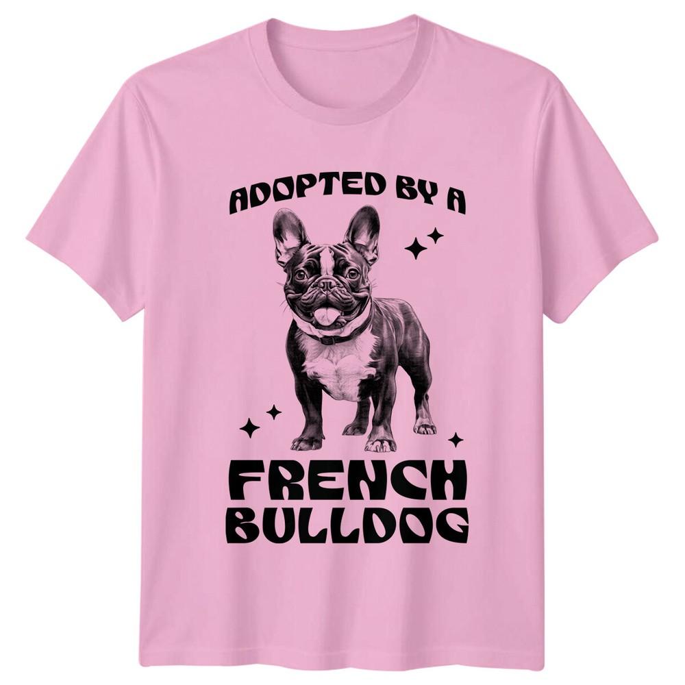 Adopted By A French Bulldog TShirt Dog Lover Gift Pet Tee