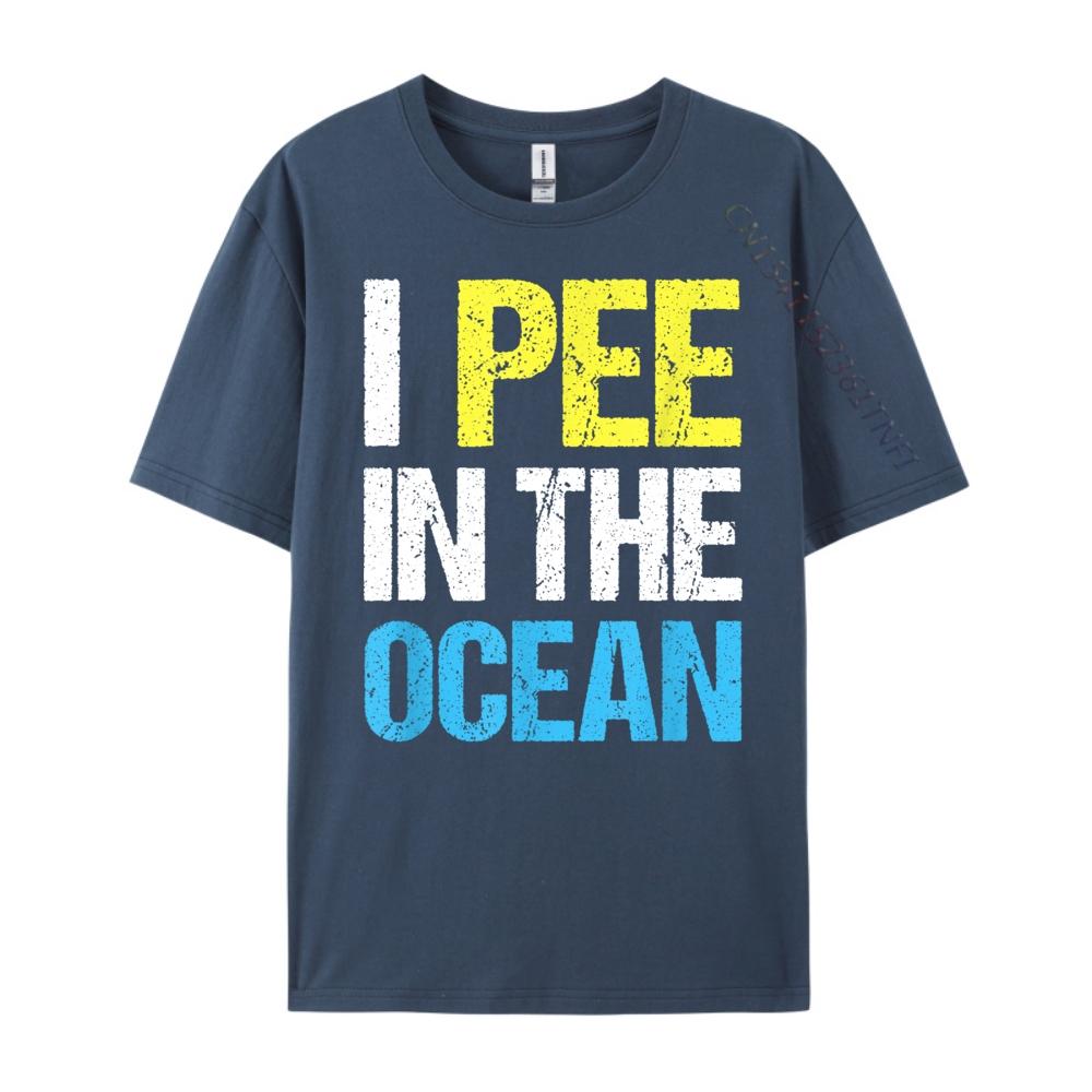 I Pee In The Ocean Funny Beach Vacation Cream T Shirt Breathable Mens Shirts Alphabet