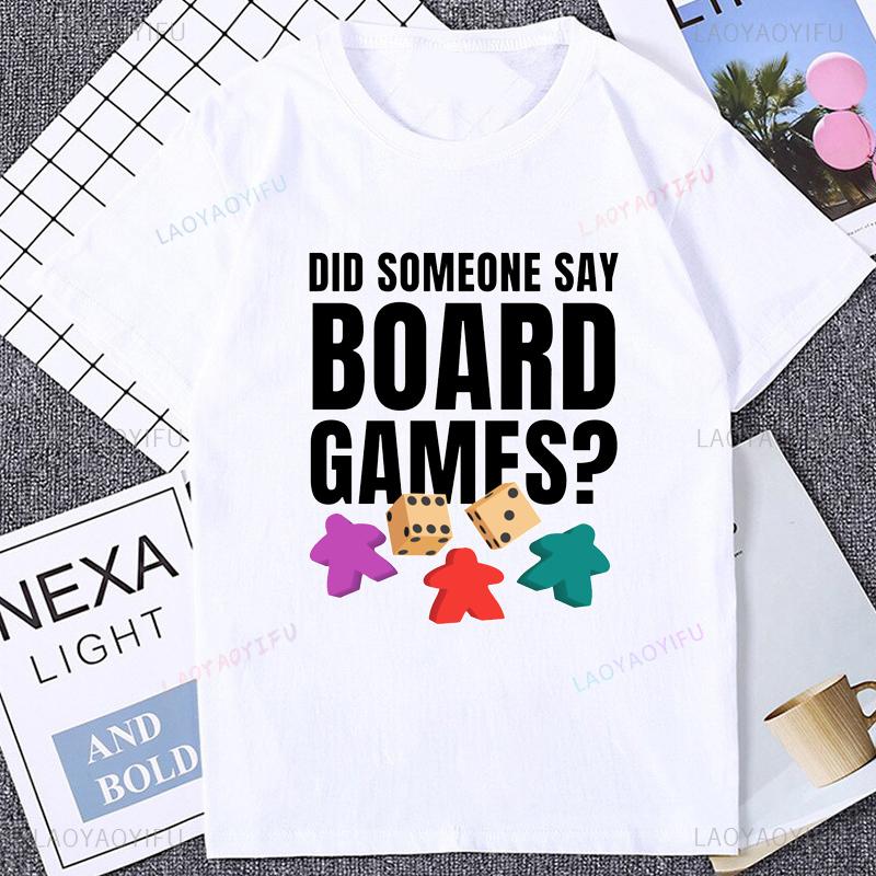 Did Someone Say Board Games T-shirt XXXL