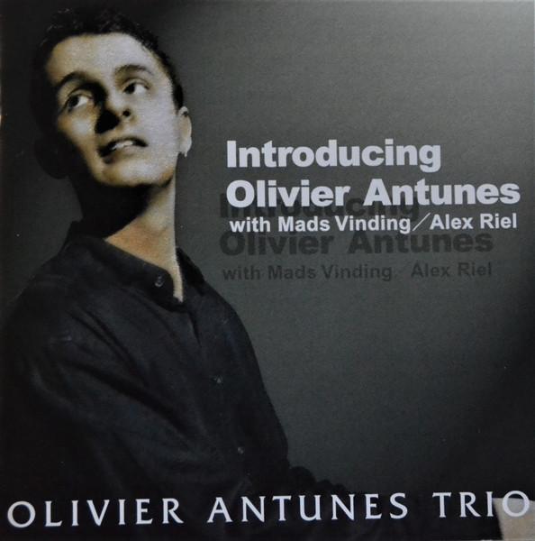 CD OLIVIER ANTUNES MADS VINDING ALEX Introducing Olivier Antunes MYCJ30182 MI 2003 Japan ObiJazz Used