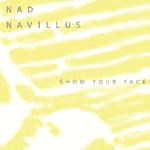 

CD NAD NAVILLUS - Show Your Face JAG37 Jagjaguwar 2001 US Rock Used