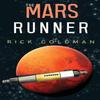 The Mars Runner by Rick Goldman Paperback Book 9781800162723