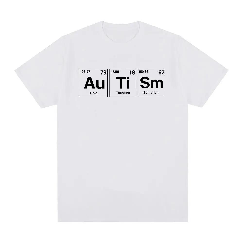 Autism Periodic Table Funny Meme T-shirts Men's Women Clothing Fashion Summer Short Sleeves T-shirt Cotton Casual T Shirts