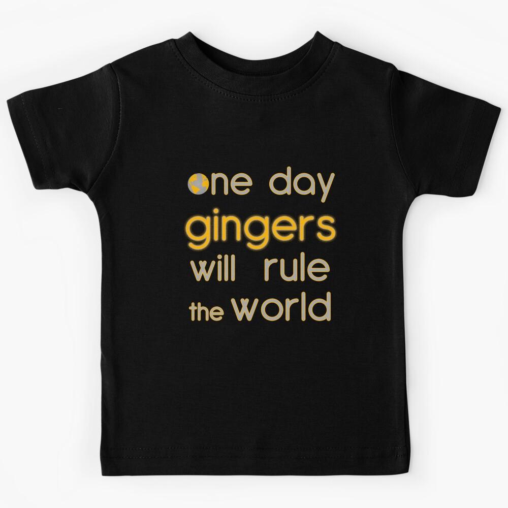 One day gingers will rule Kids T-Shirt 160