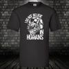 I Don't Believe In Humans Shirt T-shirt Black Alien UFO Fun Shirt Cult S-5XL