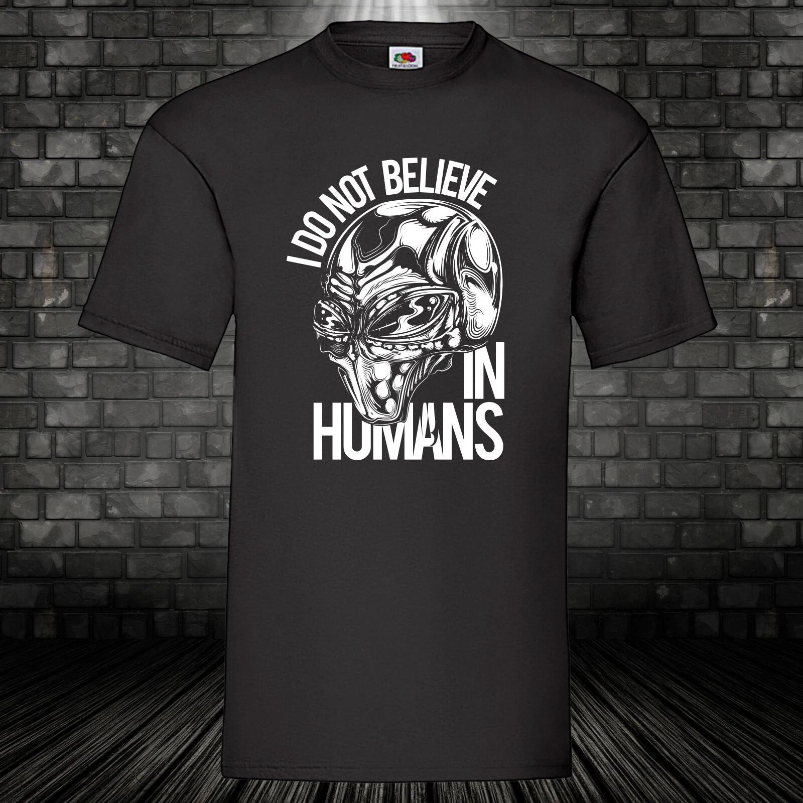 I don t believe in humans shirt T-shirt black alien UFO fun shirt cult S-5XL XL