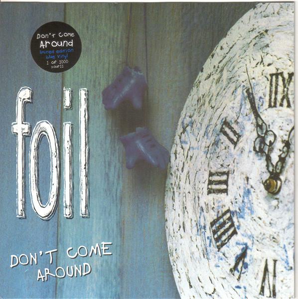 

7inch Record FOIL - Don t Come Around HOUR11 13th Hour Recor 1997 UK Rock Used