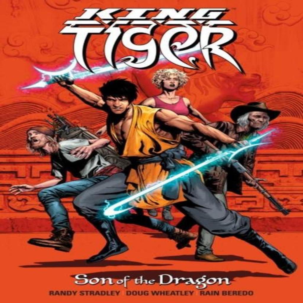 King Tiger Son of the Dragon by Randy Stradley Paperback Book 9781616558178