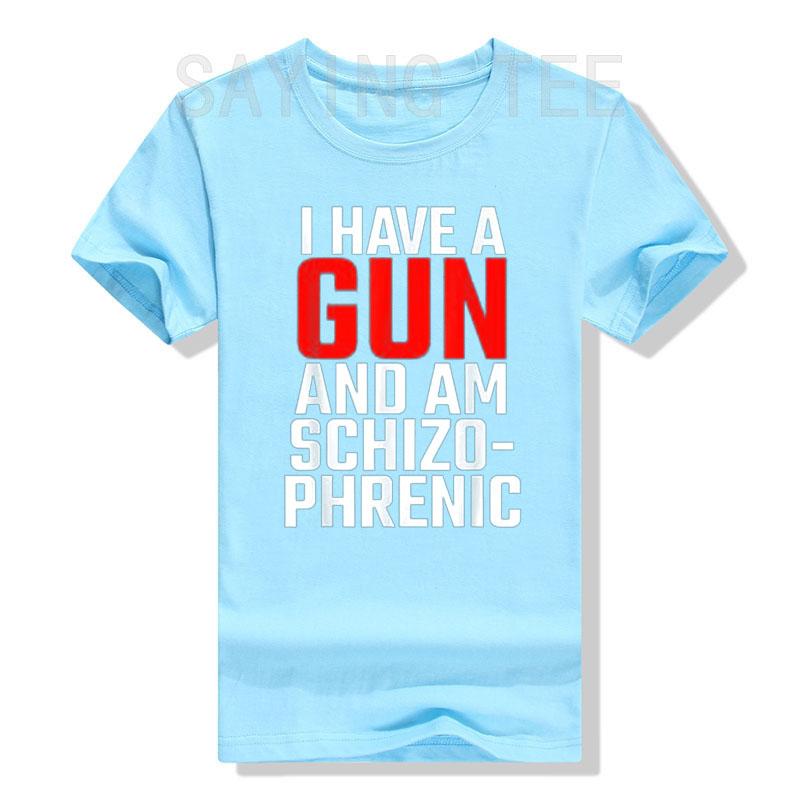 I Have A Gun And Am Schizophrenic Tshirt