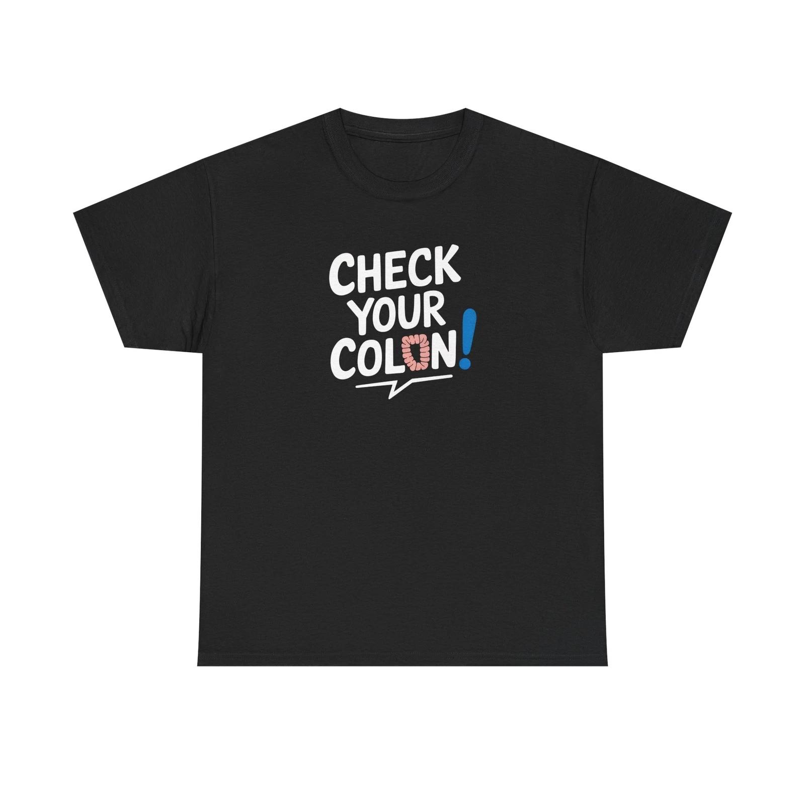 Colon Cancer Awareness Check Your Colon T-Shirt colorectal cancer, rectal cancer M