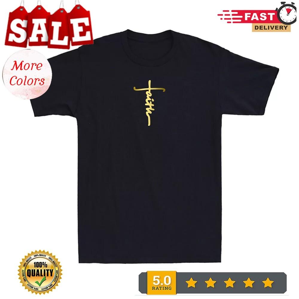 2025/Faith Cross Christian Shirt Christianity Religious Golden Print Men s T-Shi Unisex T-Shirt XL