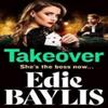 Takeover by Edie Baylis Hardback Book 9781802801538