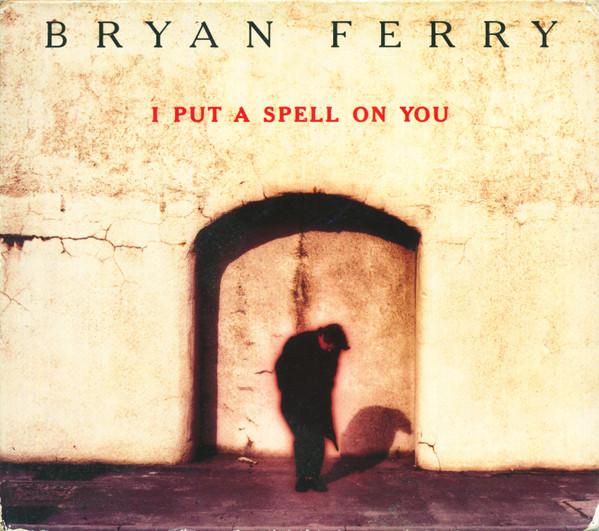 CD BRYAN FERRY - I Put A Spell On You VSCDG1400 Virgin 1993 Japan Dance & Electronica Used