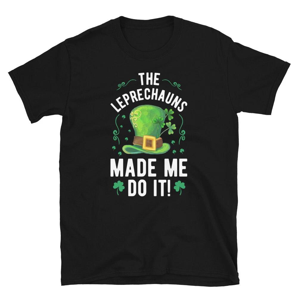 Leprechauns Made Me Ireland Irish Proud T-Shirt M