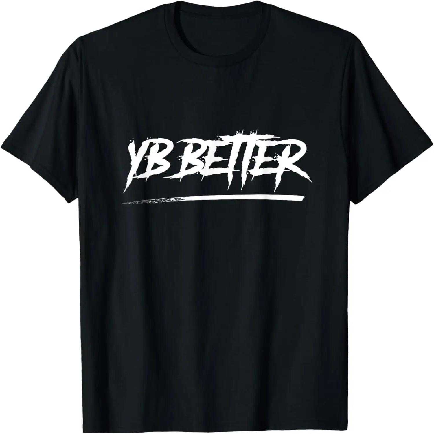 YB Better T-Shirt (2) XXXXXL