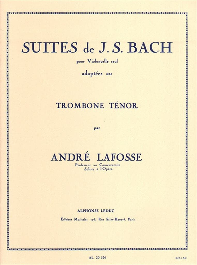 Bach (arr. Lafosse): Cello Suites (Trombone Solo) Leduc Publishing