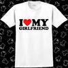 I Love My Girlfriend Birthday Valentines Day Joke T Shirt Gift Best Seller 903
