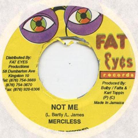 7inch Record MERCILESS - Not Me none Fat Eyes 1998 Jamaica Reggae, Ska & Dub