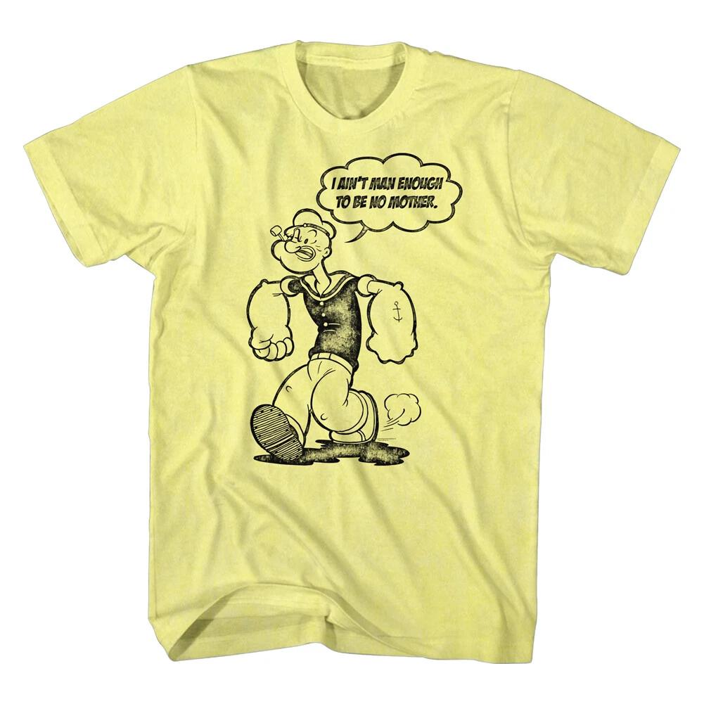 Popeye The Sailor Man Classic I Ain t Man Enough To Be No Mother Men s T Shirt S
