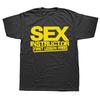 Funny Sex Instructor Printed Summer Humor Joke T Shirt Oneck Short Sleeve Casual Unisex Tshirt Hip Hop Streetwear Adult Tees