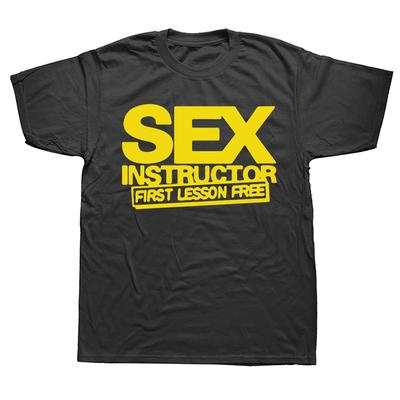 Funny Sex Instructor Printed Summer Humor Joke T Shirt Oneck Short Sleeve Casual Unisex Tshirt Hip Hop Streetwear Adult Tees